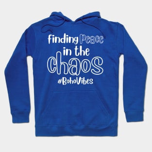 Finding Peace in the Chaos Hoodie